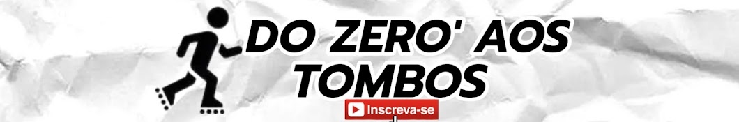 Do zero aos tombos