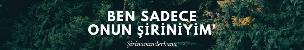 şirinamın der bana