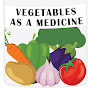 Vegetables as medicine
