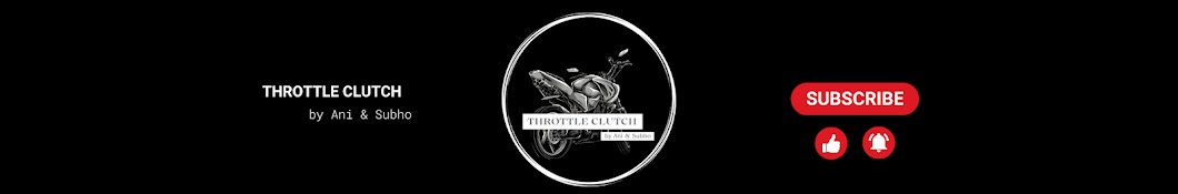 Throttle Clutch by Ani & Subho 