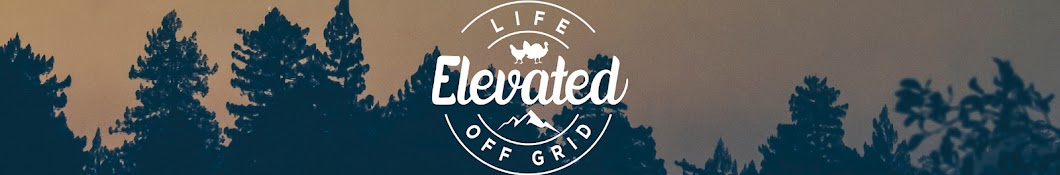 Life Elevated Off Grid Banner