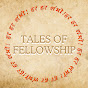 Tales of Fellowship