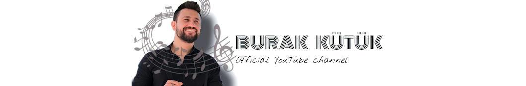 Burak Kütük  ♫