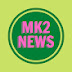 MK2 NEWS