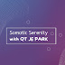 Somatic Serenity with QT JE PARK