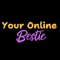 Your Online Bestie