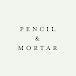 Pencil & Mortar