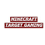 Minecraft Target Gaming