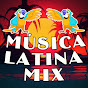 MÚSICA LATINA MIX