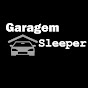 GARAGEM SLEEPER 