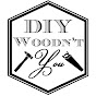 DIY Woodn't You