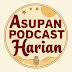 Asupan Podcast Harian