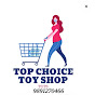 Top choice Toy Shop