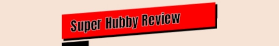 Super Hubby Review Banner