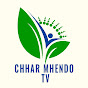 Chhar Mhendo TV