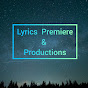 Lyrics Premiere & Productions