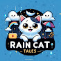 Rain Cat Tales