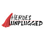 Heroes Unplugged