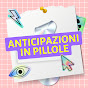 ANTICIPAZIONI IN PILLOLE