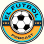 El Fútbol Podcast