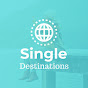 Single Destinations