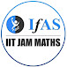 IIT JAM Mathematics & CUET PG Maths - IFAS