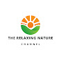 The Relaxing Nature Channel