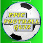 Epic Football Quiz