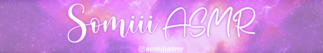Somiii ASMR  Banner