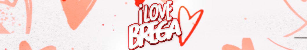 I Love Brega