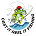 CAST IT REEL IT FISHING