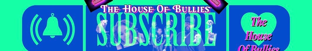 THE HOUSE OF BULLIES Banner