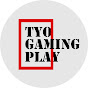 Tyo Gaming Play