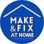 Make & Fix at Home