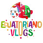 ECUATORIANO VLOGS