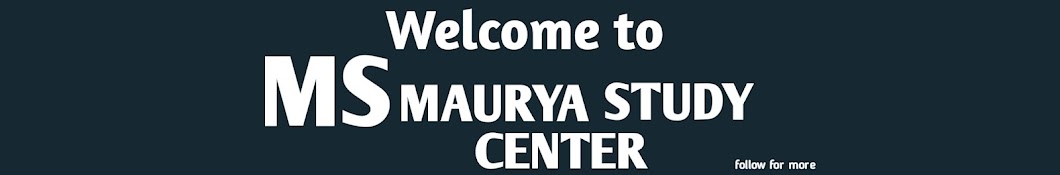 MS Maurya Study Center 