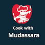 Cook with Mudassara 