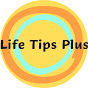 Life Tips Plus