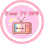 Your TV BFF