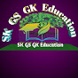 SK GS GK Education