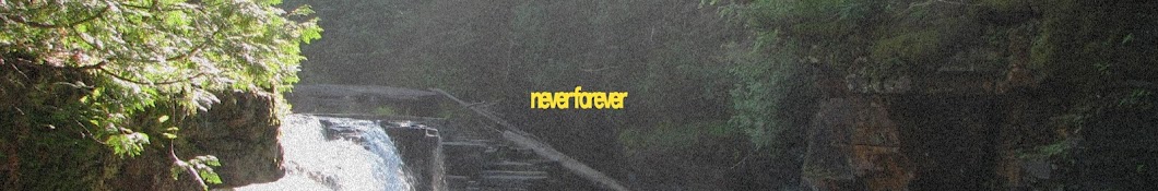 neverforever