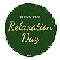 Relaxation Day ♪