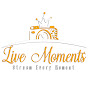 Live Moments