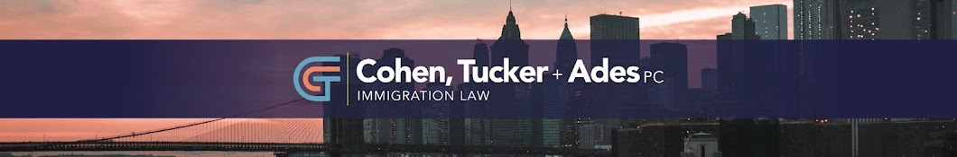 Cohen, Tucker & Ades, P.C. Immigration Law