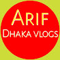 Arif Dhaka vlogs 