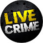 Live Crime