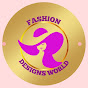 Fashion Designs World