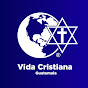 Vida Cristiana Guatemala