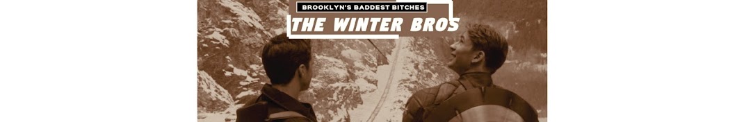 the winter bros Banner
