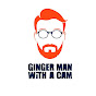 Ginger Man With A Cam